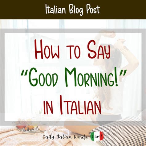 buon giorno|good morning in italian informal.